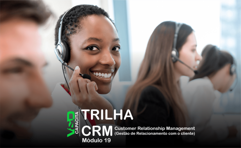 V&D Capacita – Módulo CRM – Em Andamento – (Customer Relationship Management ou Gestão de Relacionamento com o Cliente)